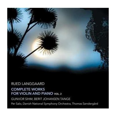 Rued Langgaard - Complete Works For Violin And Piano, Vol. 2 CD – Hledejceny.cz