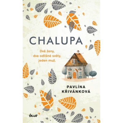 Chalupa, 2. vydání - Pavlína Křivánková