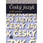 Český jazyk pro 4.r. SOŠ - Čechová M.,Kraus J.,Styblík V.,Svobodová – Hledejceny.cz