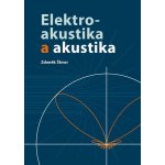 Elektroakustika a akustika - Škvor, Zdeněk – Hledejceny.cz
