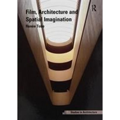 Film, Architecture and Spatial Imagination