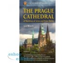 The Prague Cathedral of Matthias of Arras and Peter Parler - Boněk Jan