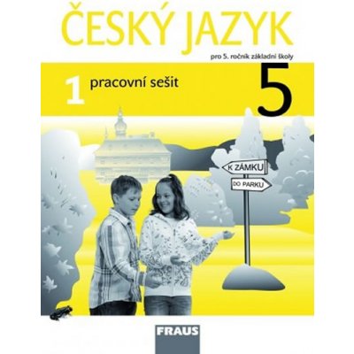 Český jazyk 5/1.díl PS Fraus KOSOVÁ J.,BABUŠOVÁ G.,