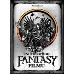 Encyklopedie fantasy filmu - Matěj Svoboda, Petr Cífka, Václav Rybář – Hledejceny.cz