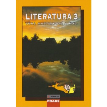 Literatura 3.r. SŠ - dějiny - Martinková Věra