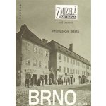 Zmizelá Morava-Brno III. díl – Sleviste.cz