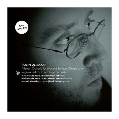 Robin de Raaff - Atlantis, Oratorio For Soprano, Baritone, 2 Harps Solo, Mixed Choir And Orchestra CD – Zboží Mobilmania