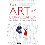 The Art of Conversation - Catherine Blyth – Hledejceny.cz