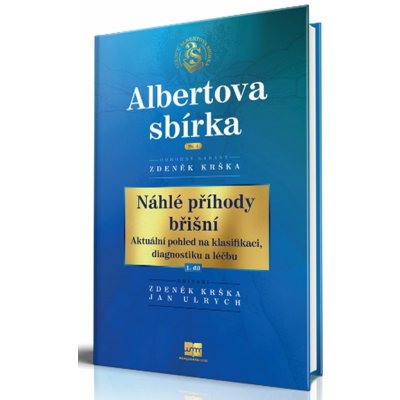 Náhlé příhody břišní - Aktuální pohled na klasifikaci, diagnostiku a léčbu 1. díl - Zdeněk Krška – Zbozi.Blesk.cz