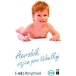 Hejbejse: Aerobik nejen pro těhulky – Sleviste.cz