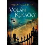 Volání Kukačky - Robert Galbraith, J.K. Rowling – Hledejceny.cz