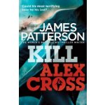 Kill Alex Cross - James Patterson – Sleviste.cz