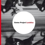 Gotan Project : Lunatico 2025 CD – Hledejceny.cz