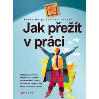 Jak přežít v práci - Klaus Merg, Torsten Knödel