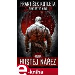 Mega hustej nářez. Bratrstvo krve 3 - František Kotleta – Hledejceny.cz