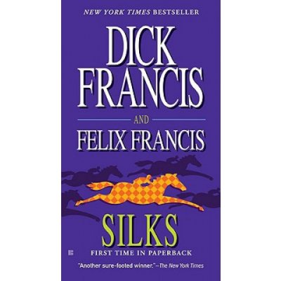 Dick Francis,Felix Francis - Silks – Zboží Mobilmania