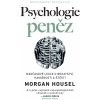 Kniha Psychologie peněz Nadčasové lekce o bohatství, hamižnosti a štěstí - Morgan Housel