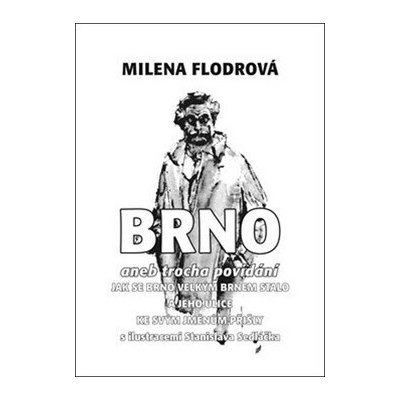 Brno - Stanislav Sedláček, Milena Flodrová – Hledejceny.cz