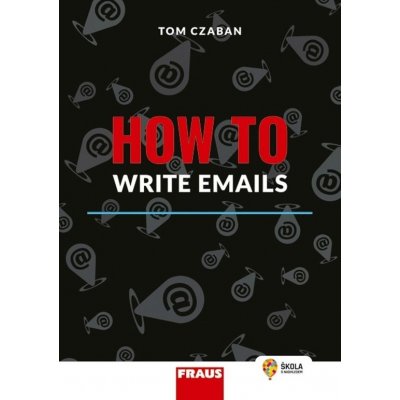 HOW TO WRITE EMAILS - Czaban Tom