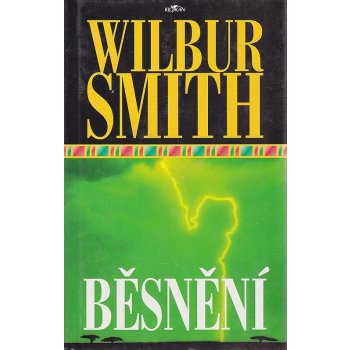 Běsnění - Wilbur Smith