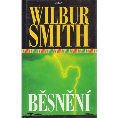 Běsnění - Wilbur Smith – Hledejceny.cz