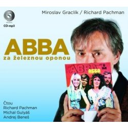 ABBA za železnou oponou - Miroslav Graclík, Richard Pachman