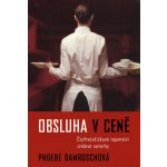 Obsluha v ceně - Phoebe Damroschová – Hledejceny.cz