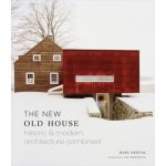 The New Old House: Historic & Modern Arch... Marc Kristal – Hledejceny.cz