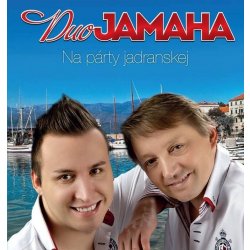 Duo Jamaha - Na párty jadranskej CD