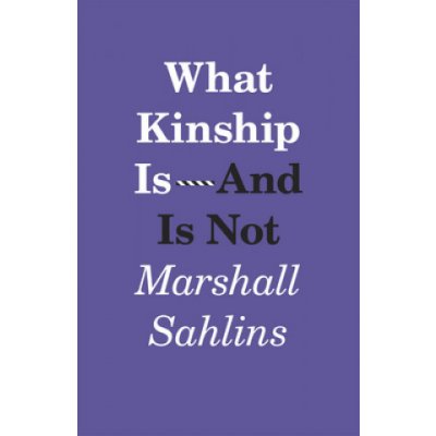 What Kinship Is-And Is Not – Zboží Mobilmania