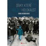 Dívky, které přežily holokaust - Anna Herbich – Hledejceny.cz