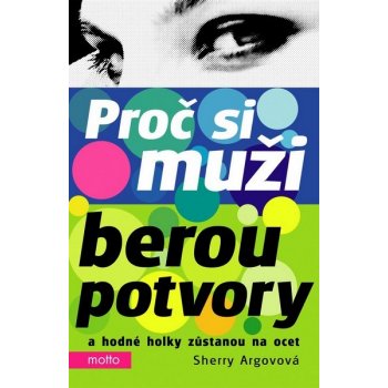 Proč si muži berou potvory - Sherry Argov