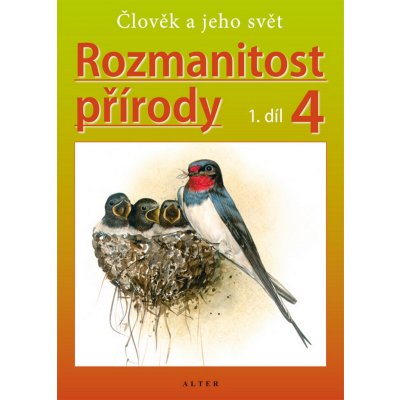 Rozmanitost přírody 4.r. 1.díl - Člověk a jeho svět - Kholová H.,Hísek K.,Knotkovi L. a J. – Zboží Mobilmania