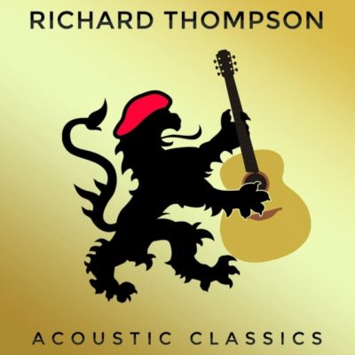 Thompson Richard - Acoustic Classics CD – Zboží Mobilmania