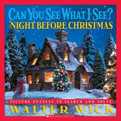 Can You See What I See? the Night Before Christmas: Picture Puzzles to Search and Solve Wick WalterPevná vazba