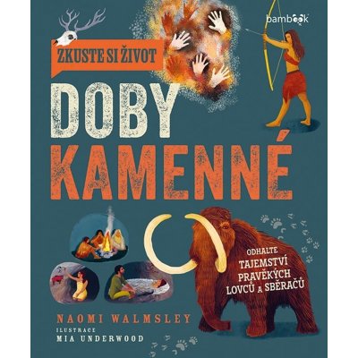 Zkuste si život doby kamenné – Hledejceny.cz