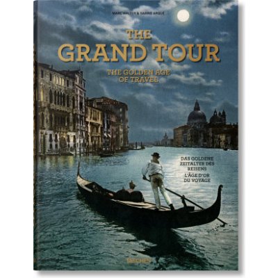 Grand Tour. The Golden Age of Travel