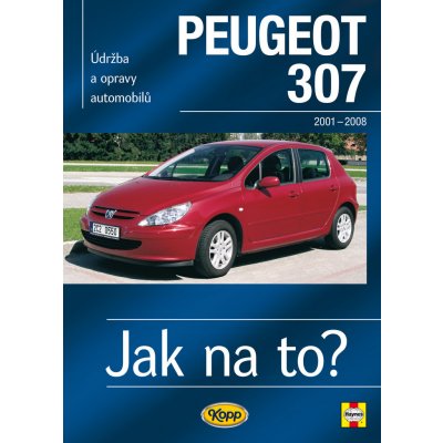 Peugeot 307 - Jak na to? od 2001 - 89. - 2. vydání – Zboží Mobilmania