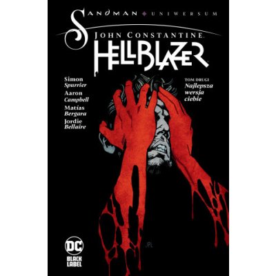 Najlepsza wersja ciebie. John Constantine. Hellblazer. Tom 2 – Hledejceny.cz