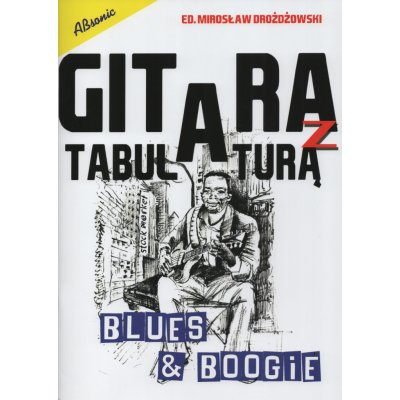 Gitara z tabulaturą BLUES & BOOGIE jazzové skladby pro kytaru melodie a tabulatura – Zbozi.Blesk.cz