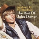  Denver John - Sunshine On My Shoulders - The Best Of John Denver CD