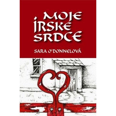Moje írske srdce - Sara O´Donnelová – Hledejceny.cz