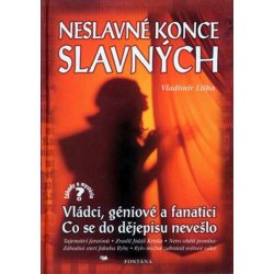 Neslavné konce slavných - 2. vydání - Liška Vladimír