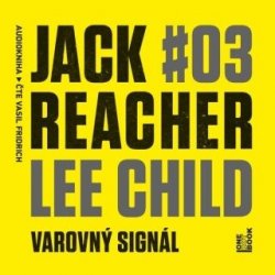 Jack Reacher: Varovný signál - Lee Child - čte Vasil Fridrich