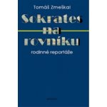 Sokrates na rovníku. rodinné reportáže - Tomáš Zmeškal – Hledejceny.cz