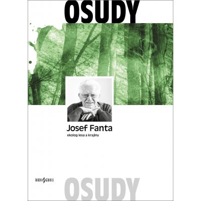 Les není jen zásobárna prken - Josef Fanta