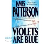 Violets Are Blue - James Patterson – Hledejceny.cz