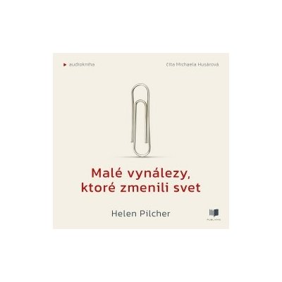Malé vynálezy, ktoré zmenili svet - Helen Pilcher - čte Michaela Husárová – Hledejceny.cz