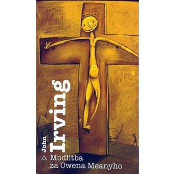 Modlitba za Owena Meanyho - John Irving