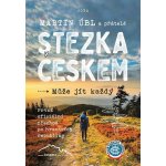 Stezka Českem - Martin Úbl – Zbozi.Blesk.cz